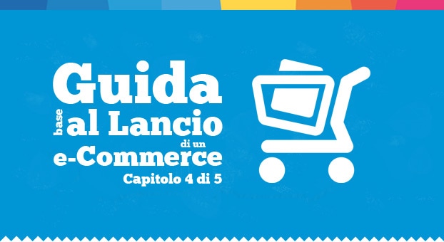 Guida lancio e-commerce - Capitolo 04