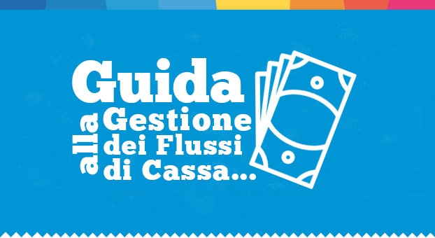 Cash flow e liquidità aziendale: guida pratica ai flussi di cassa e oltre
