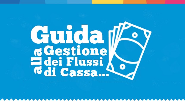 Cash flow e liquidità aziendale: guida pratica ai flussi di cassa e oltre