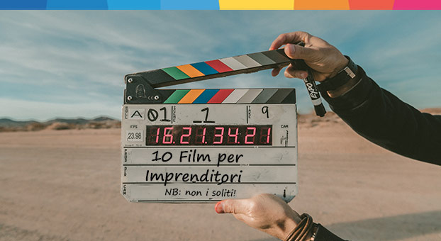 Film per imprenditori: 10 pellicole e le lezioni di business che ci danno!